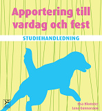 Omslagsbild för Studiehandledning Apportering till vardag och fest