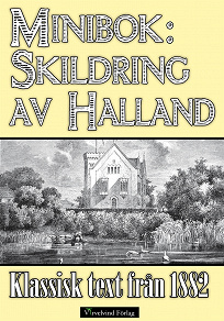 Omslagsbild för Minibok: Skildring av Halland 1882