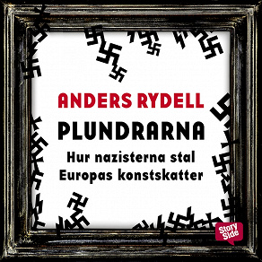 Omslagsbild för Plundrarna : hur nazisterna stal Europas konstskatter