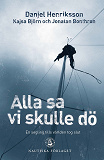 Cover for Alla sa vi skulle dö : en segling tills världen tog slut