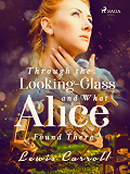 Cover for Through the Looking-Glass and What Alice Found There