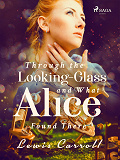 Omslagsbild för Through the Looking-Glass and What Alice Found There