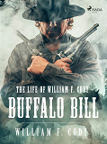 Omslagsbild för The Life of William F. Cody - Buffalo Bill