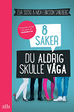 Omslagsbild för 8 saker du aldrig skulle våga