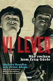 Cover for Vi lever - När rocken kom från Gävle