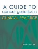 Omslagsbild för A Guide to Cancer Genetics in Clinical Practice