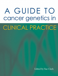 Omslagsbild för A Guide to Cancer Genetics in Clinical Practice