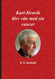 Omslagsbild för Karl-Henrik blev vän med sin cancer