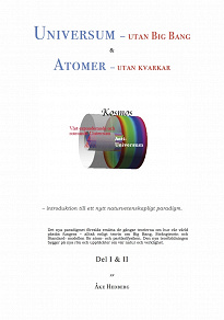 Cover for Universum - utan Big Bang & Atomer - utan kvarkar