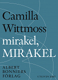 Omslagsbild för Mirakel, mirakel : berättelser
