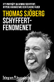 Cover for Schyffertfenomenet - Ett porträtt av Henrik Schyffert, hypens häxmästare och fejkens fader