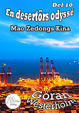 Cover for En desertörs odyssé - Del 10 - Mao Zedongs Kina