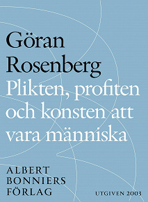 Omslagsbild för Plikten, profiten och konsten att vara människa: essä