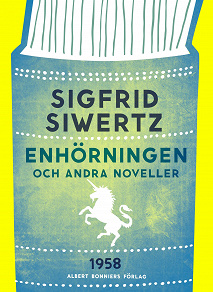 Omslagsbild för Enhörningen och andra noveller: noveller