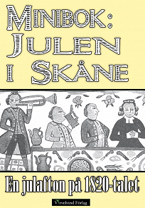 Omslagsbild för Minibok: Julen i Skåne på 1820-talet