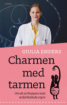 Cover for Charmen med tarmen : allt om ett av kroppens mest underskattade organ