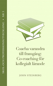 Omslagsbild för Coacha varandra till framgång - en introduktion till co-coaching