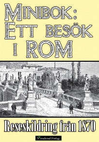 Omslagsbild för Minibok: Ett besök i Rom 1870