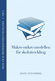 Omslagsbild för Makro-Mikro modellen för skolutveckling (journalistik och politik)