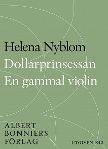 Omslagsbild för Dollarprinsessan och En gammal violin