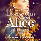 Cover for Through the Looking-glass and What Alice Found There 
