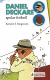 Cover for Daniel Deckare spelar fotboll