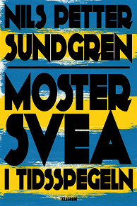 Omslagsbild för Moster Svea i tidsspegeln