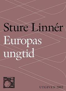 Omslagsbild för Europas ungtid : Nedslag i Europas kulturhistoria