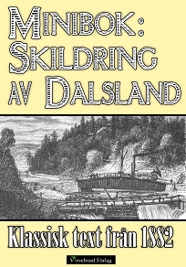 Omslagsbild för Minibok: Skildring av Dalsland 1882