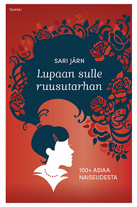 Omslagsbild för Lupaan sulle ruusutarhan