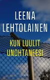 Cover for Kun luulit unohtaneesi