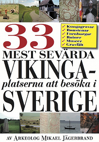 Omslagsbild för Sveriges 33 mest sevärda vikingaplatser