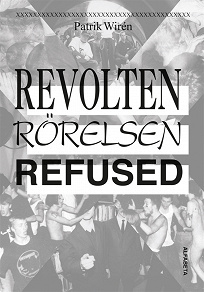 Omslagsbild för Revolten, Rörelsen, Refused
