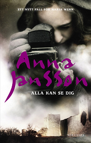Cover for Alla kan se dig : Ett nytt fall för Maria Wern