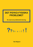 Omslagsbild för DET PSYKO-FYSISKA PROBLEMET