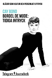 Cover for Bordel de mode - Kläder som kultur och personligt uttryck: Tidiga intryck