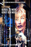 Cover for Bordel de mode - Kläder som kultur och personligt uttryck: Konst och mode