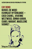 Cover for Bordel de mode - Kläder som kultur och personligt uttryck: Kvinnligt nytänkande - Coco Chanel, Vivienne Westwood, Donna Karan, Isabel Marant, Madeleine Vionnet