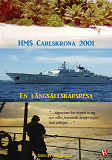 Omslagsbild för HMS Carlskrona 2001 : En långsällskapsresa