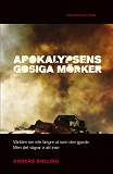 Omslagsbild för Apokalypsens gosiga mörker : världen ser inte längre ut som den gjorde men det vägrar vi att inse