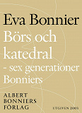 Omslagsbild för Börs och katedral - sex generationer Bonniers
