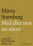 Omslagsbild för Med eller mot sin natur : en berättelse tillägnad Sveriges kvinnor