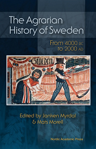 Omslagsbild för The Agrarian History of Sweden: From 4000 BC to AD 2000