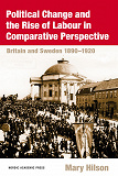 Omslagsbild för Political Change and the Rise of Labour in Comparative Perspective: Britain and Sweden 1890-1920