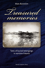 Omslagsbild för Treasured memories: Tales of buried belongings in wartime Estonia