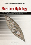 Omslagsbild för More than Mythology: Narratives, Ritual Practices and Regional Distribution in pre-Christian Scandinavian Religions