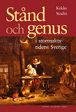 Omslagsbild för Stånd och genus i stormaktstidens Sverige