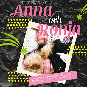 Omslagsbild för Anna och Ronja – Kärleksplanen