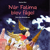 Omslagsbild för När Fatima blev fågel