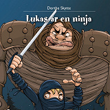 Cover for Lukas 1: Lukas är en ninja